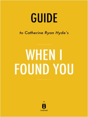 cover image of Guide to Catherine Ryan Hyde's When I Found You by Instaread